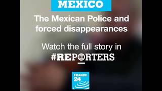 The Mexican police and forced disappearances