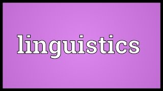 Linguistics Meaning