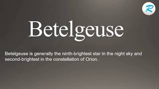 How to pronounce Betelgeuse | Betelgeuse Pronunciation | Pronunciation of Betelgeuse
