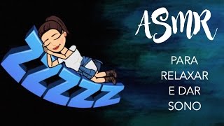ASMR: Sons de objetos aleatórios e sussurros.