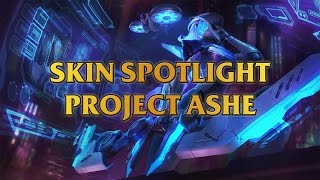 PROJECT Ashe Skin Spotlight