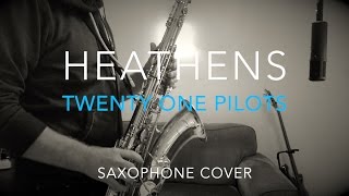 Twenty One Pilots - HEATHENS - Saxophone Cover