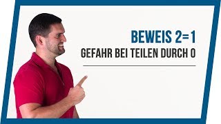 2=1 Beweis, Gefahr beim Teilen durch 0 | Mathe by Daniel Jung