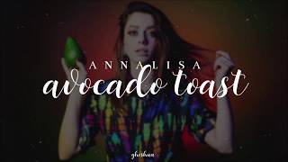 Annalisa - Avocado Toast (Testo)
