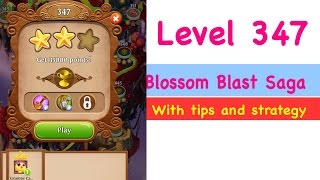 Blossom Blast Saga Level 347 Tips and Strategy Gameplay Walkthrough No Boosters