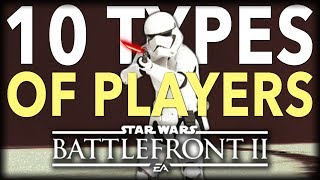 10 Types of Star Wars Battlefront 2 Players