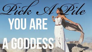 Pick A Pile - You Are A Goddess