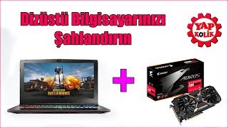 Laptopa Harici Ekran Kartı Takma - (Ultra ayarlarda Pubg)