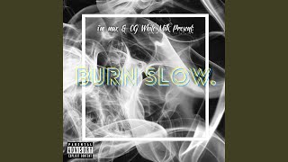 Burn Slow