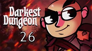 Darkest Dungeon - Northernlion Plays - Episode 26