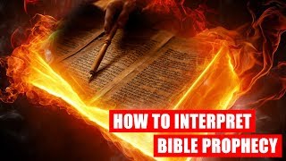 HOW TO TRULY INTERPRET BIBLE PROPHECY | SFP