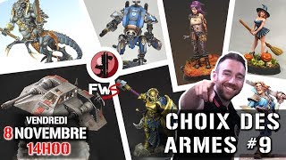 Choix Des Armes 9 : On regarde vos figurines 2/2 [Live]