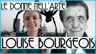 LE DONNE NELL'ARTE: Louise Bourgeois, la scultrice dei ragni