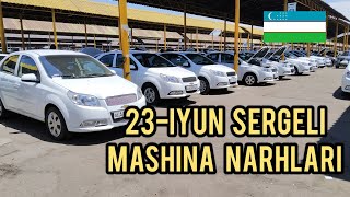 23-IYUN SERGELI MASHINA BOZOR NARHLARI
