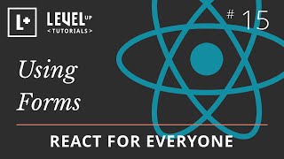 React For Everyone #15 - Using Forms