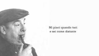"Mi piaci quando taci" di Pablo Neruda, letta da Paolo Rossini