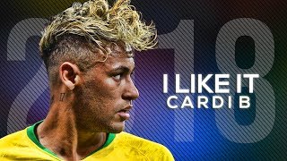 Neymar Jr ► I LIKE IT ● World Cup Skills & Goal ● 2018 HD