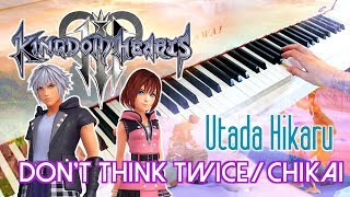 ? KINGDOM HEARTS III - Don't Think Twice / Chikai (Utada Hikaru) ~ Full Piano cover!