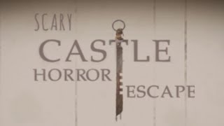 Scary Castle Horror Escape 3D - Chapter 1 To Chapter 4