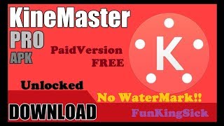 How To kineMaster pro Version Download for free 2017 in Android All
