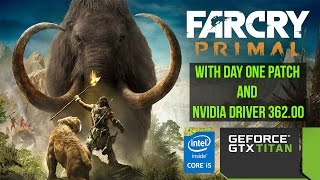 Optimal Settings To Play Far Cry Primal With GTX Titan