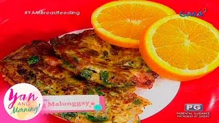 Yan Ang Morning!: Tortang malunggay for breastfeeding moms