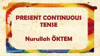 İngilizce Dersi 34 - Present Continuous Tense
