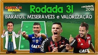 DICAS #31 RODADA - CARTOLA FC 2018 - Baratos e Valorização!