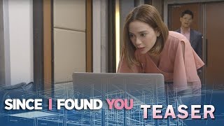 Since I Found You June 14, 2018 Teaser