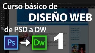 CURSO BÁSICO DE DISEÑO WEB - De PSD a DW desde cero y sin saber código PARTE 1