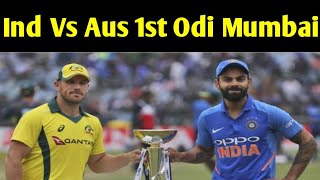 Ind vs aus 1st Odi ! india vs aus ! mumbai ! rocking news
