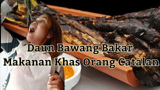 Makan Daun Bawang Bakar makanan tradisional orang Catalan Spanyol | Calçotada