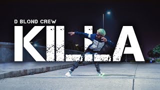 KILLA  ||  DUBSTEP DANCE COVER  ||  D BLOND CREW