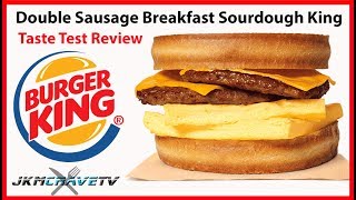 Burger King Double Sausage Breakfast Sourdough King Taste Test Review | JKMCraveTV