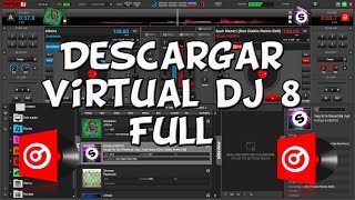 Como Descargar VIRTUAL DJ 8 Full GRATIS!! | Crack / Explicado 100% 2015