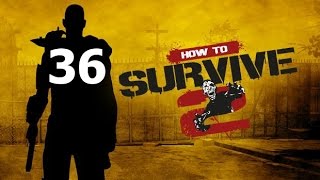 Прохождение How To Survive 2 - Часть 36: Авария