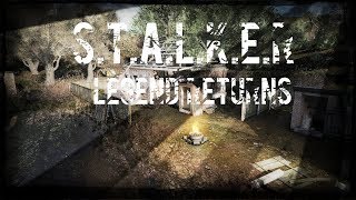 S.T.A.L.K.E.R - Legend Returns #1 - [Первые шаги по новому моду ]