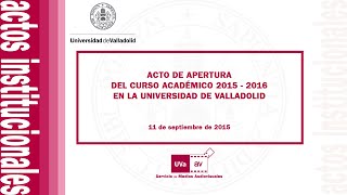 ACTO DE APERTURA DE CURSO 2015 2016 EN LA UNIVERSIDAD DE VALLADOLID