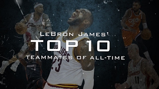 LeBron James' Top 10 NBA teammates of all-time