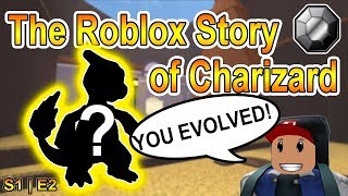 The Roblox Story of Charizard | S1 E2 | ~ ROBLOX Series