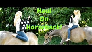 HAUL ON HORSEBACK!
