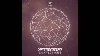Lost In Space - Connections (Original Mix )