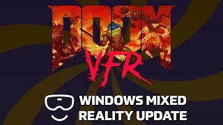 Doom VFR REVISITED - Official Windows Mixed Reality Support
