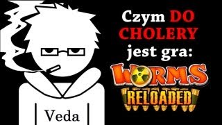 Veda Pyta: Czym do cholery jest... "Worms Reloaded" ?