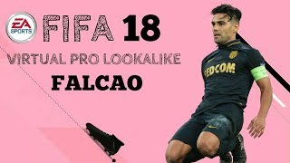 FIFA 18 | VIRTUAL PRO LOOKALIKE TUTORIAL - FALCAO