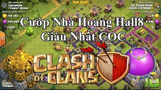 |Clash Of Clans| Những Trận Cướp Hall8 Giàu Nhất COC "Phiên Bản Cập Nhât Mới  Nhất"