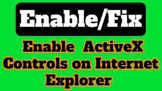 Enable ActiveX Control Properly on Internet Explorer Tutorial Step by Step