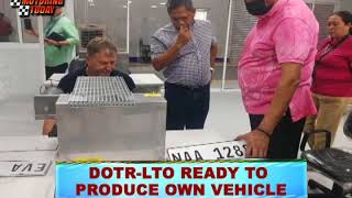 DOTR LTO READY TO PRODUCE OWN VEHICLE  Plate Motoring News