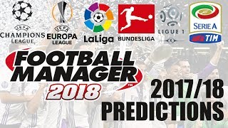 Football Manager 2018 Predicts: European Leagues | FM18 Experiment