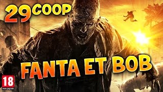 Fanta et Bob dans Dying Light - Ep.29 - Coop Zombies & Parkour